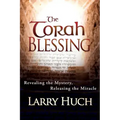 Torah Blessing: Revealing the Mystery, Releasing the Miracle