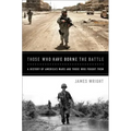 Those Who Have Borne the Battle: A History of America's Wars and Those Who Fought Them