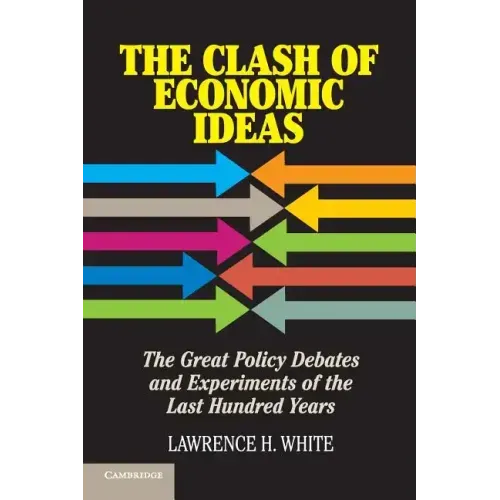 The Clash of Economic Ideas