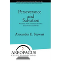 Perseverance and Salvation: What the New Testament Teaches about Faith and Works
