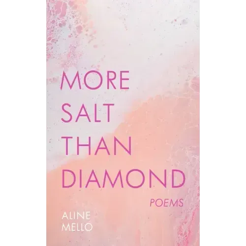 More Salt Than Diamond: Poems