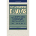 Paul's Vision for the Deacons: Study Guide