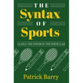 The Syntax of Sports, Class 2: The Power of the Particular