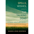 Spells, Wishes, and the Talking Dead: ᒪᒪᐦᑖᐃᐧᓯᐃᐧᐣ ᐸᑯᓭᔨᒧᐤ
