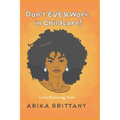 Don't Ever Work In Childcare!: a cautionary tale