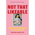Not That Likeable: And Other Stories I Told Myself