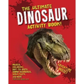 The Ultimate Dinosaur Activity Book: Mazes, Coloring, Dot-to-Dots, Word Searches, Dino Facts and More for Kids Ages 4-8