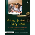 Writing Behind Every Door: Teaching Common Core Writing in the Content Areas