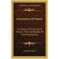 Generation of Giants: The Story of the Jesuits in China in the Last Decades of the Ming Dynasty
