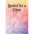 Marked for a Crime