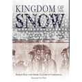 Kingdom of Snow: Roman Rule and Greek Culture in Cappadocia