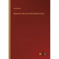 Manual for the Use of the General Court