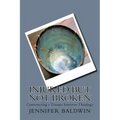 Injured But Not Broken: Constructing a Trauma Sensitive Theology