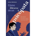 Cómo Librarse de Un Psicópata