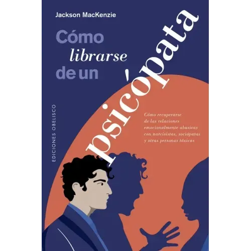 Cómo Librarse de Un Psicópata