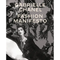 Gabrielle Chanel: Fashion Manifesto