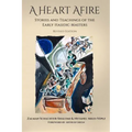 A Heart Afire: Stories and Teachings of the Early Hasidic Masters