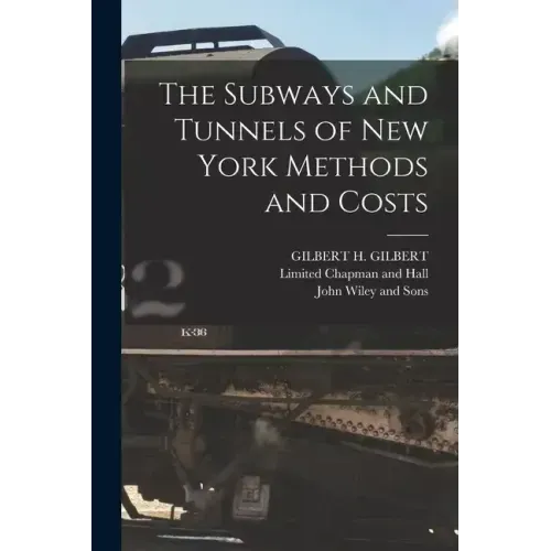 The Subways and Tunnels of New York Methods and Costs