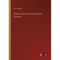 Reminiscences of Scottish Life and Character