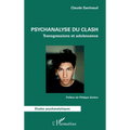 Psychanalyse du clash: Transgressions et adolescence
