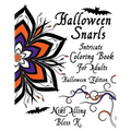 Halloween Snarls: Intricate Coloring Book For Adults