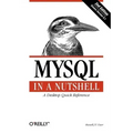 MySQL in a Nutshell: A Desktop Quick Reference