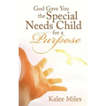 God Gave You the Special Needs Child for a Purpose