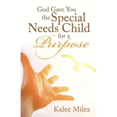 God Gave You the Special Needs Child for a Purpose