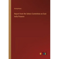 Report from the Select Committee on East India Finance