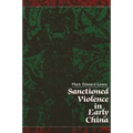 Sanctioned Violence in Early China