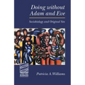 Doing Without Adam and Eve: Sociobiology and Original Sin
