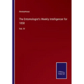 The Entomologist's Weekly Intelligencer for 1858: Vol. IV