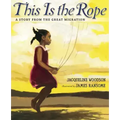 This Is the Rope: A Story from the Great Migration
