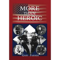 More Than Heroic: The Spoken Words of Those Who Served With The Los Angeles Police Department