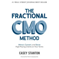 The Fractional CMO Method: Attract, Convert and Serve High-Paying Clients On Your Terms