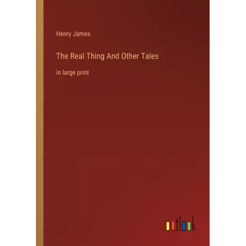 The Real Thing And Other Tales: in large print