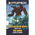 BattleTech: A Splinter of Hope/The Anvil