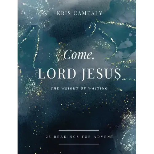 Come, Lord Jesus: The Weight of Waiting
