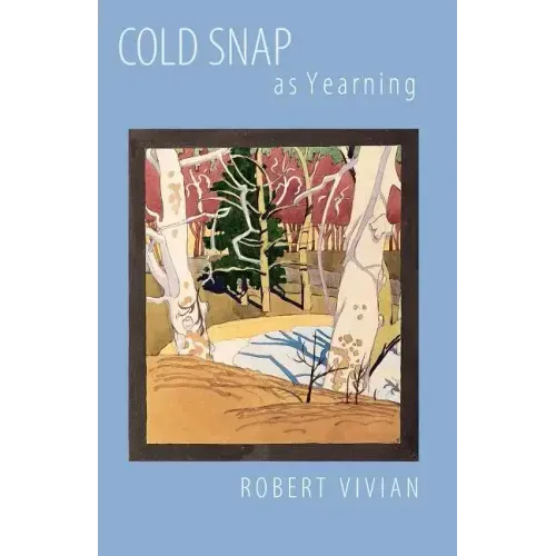Cold Snap as Yearning