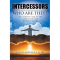Intercessors: WHO ARE THEY?: An in-depth look at the characteristics of Intercessors