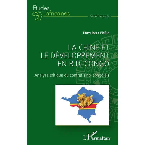 La Chine et le développement en R.D. Congo: Analyse critique du contrat sino-congolais