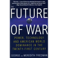 The Future of War: Power, Technology and American World Dominance in the Twenty-First Century