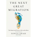 The Next Great Migration: The Beauty and Terror of Life on the Move