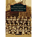 Pittsburgh's Historic Stadiums and Arenas