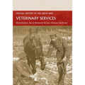 Veterinary Services: Official History of the Great War Based on Official Documents