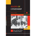 Shades of Citizenship: Race and the Census in Modern Politics