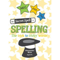 The Secret Spell To Spelling: The trick to tricky words