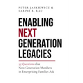 Enabling Next Generation Legacies: 35 Questions That Next Generation Members in Enterprising Families Ask