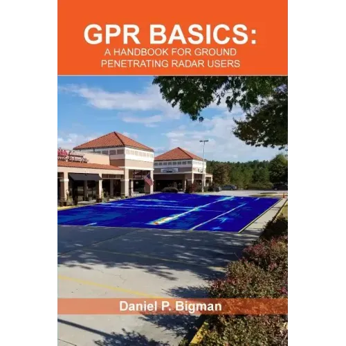 Gpr Basics: A Handbook for Ground Penetrating Radar Users