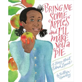 Bring Me Some Apples and I'll Make You a Pie: A Story about Edna Lewis